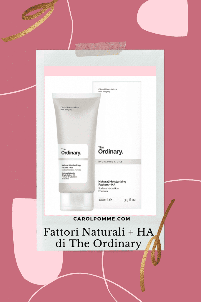 Recensione Fattori Naturali di idratazione + HA di the ordinary