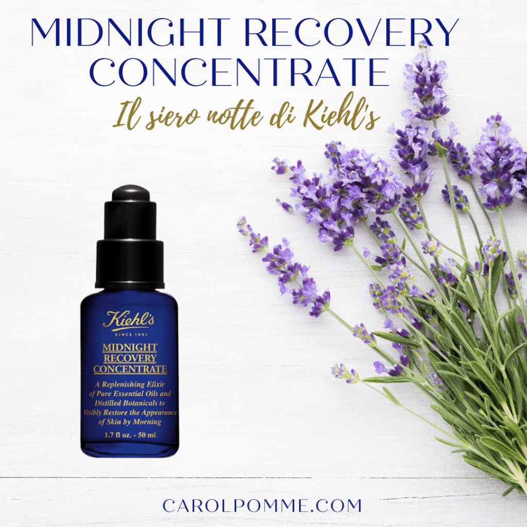 midnight recovery concentrate kiehl's recensione