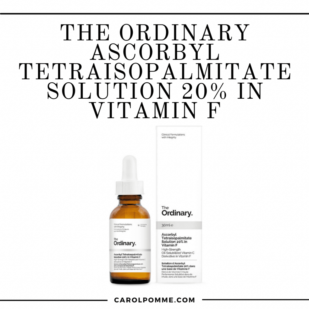Ascorbyl Tetraisopalmitate Solution 20% in Vitamin F di The Ordinary.