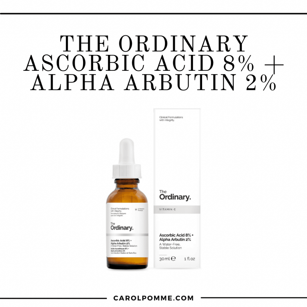 Ascorbic Acid 8% + Alpha Arbutin 2% di The Ordinary.