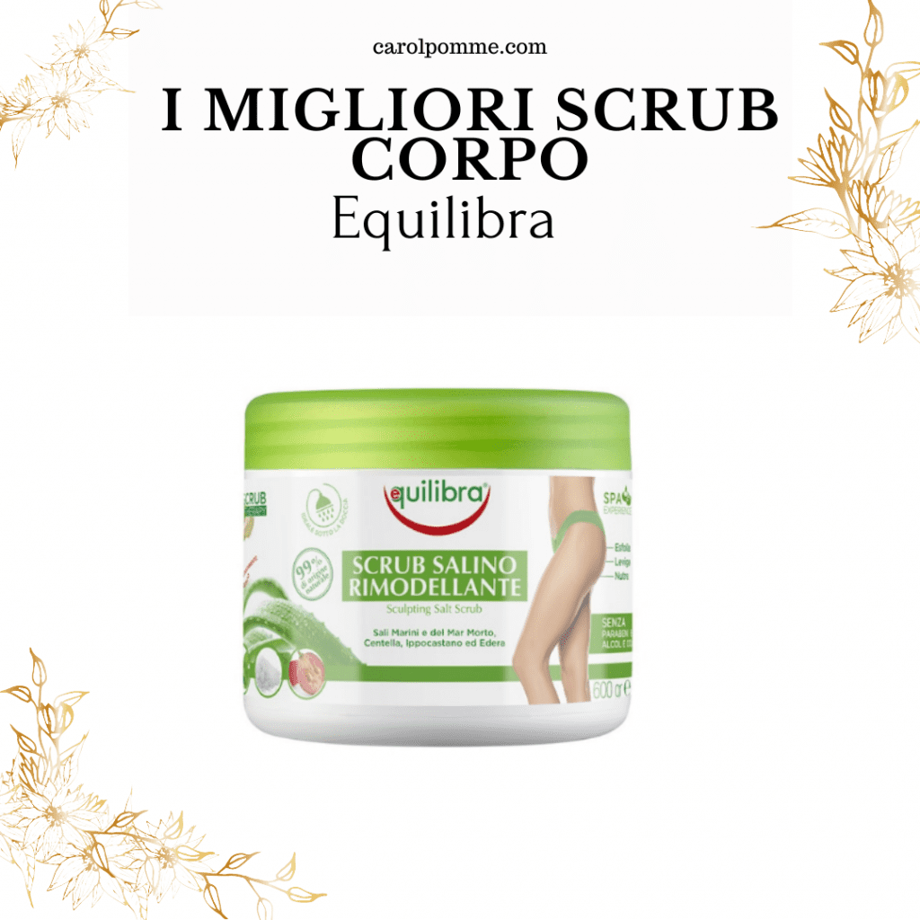 esfoliante salino rimodellante di Equilibra, buono ed economico