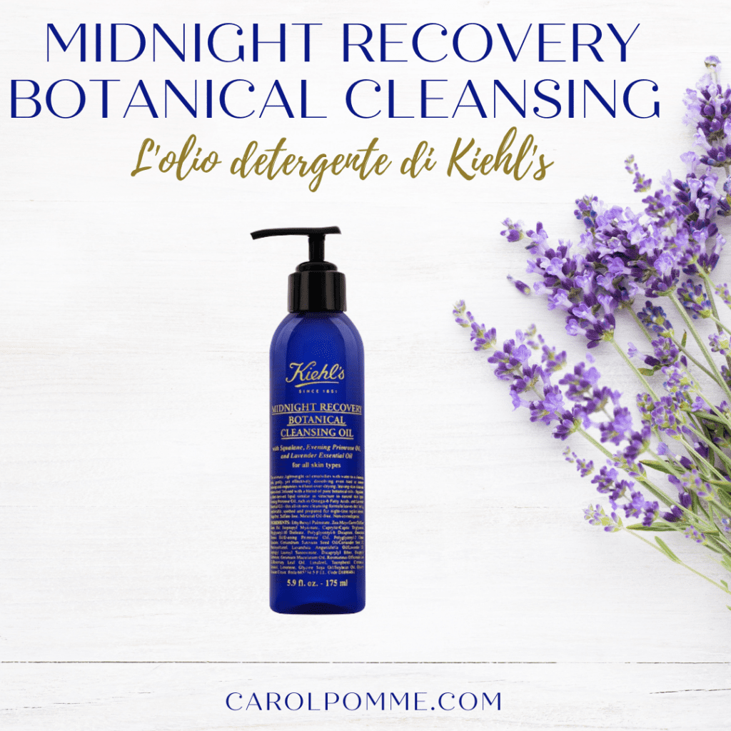 Recensione olio detergente Midnight Recovery Kiehl's