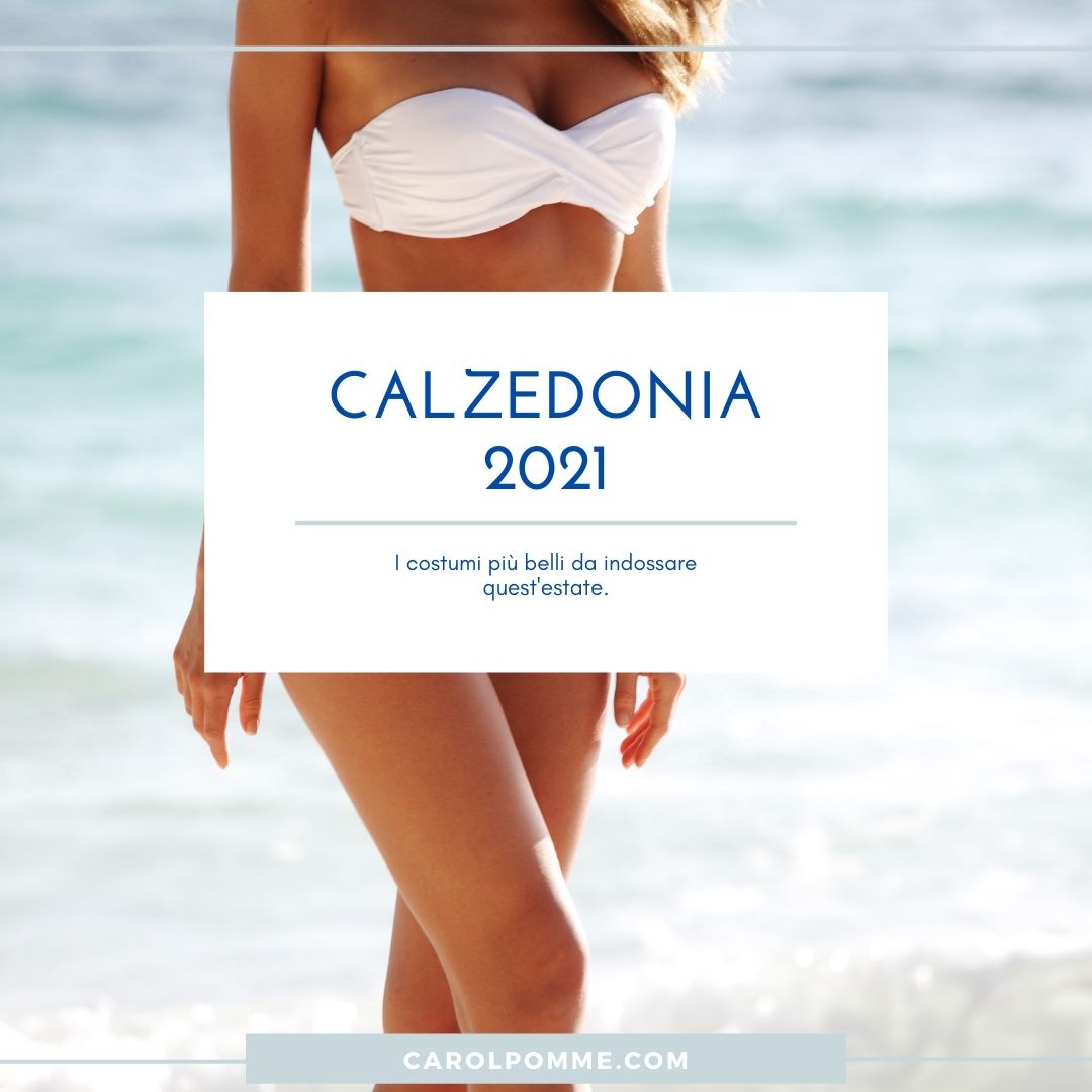 Al momento stai visualizzando Costumi Calzedonia 2021: guida ai modelli più belli