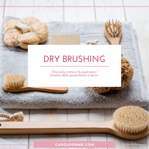 Scopri di più sull'articolo Dry Brushing: cos’è, come funziona e benefici