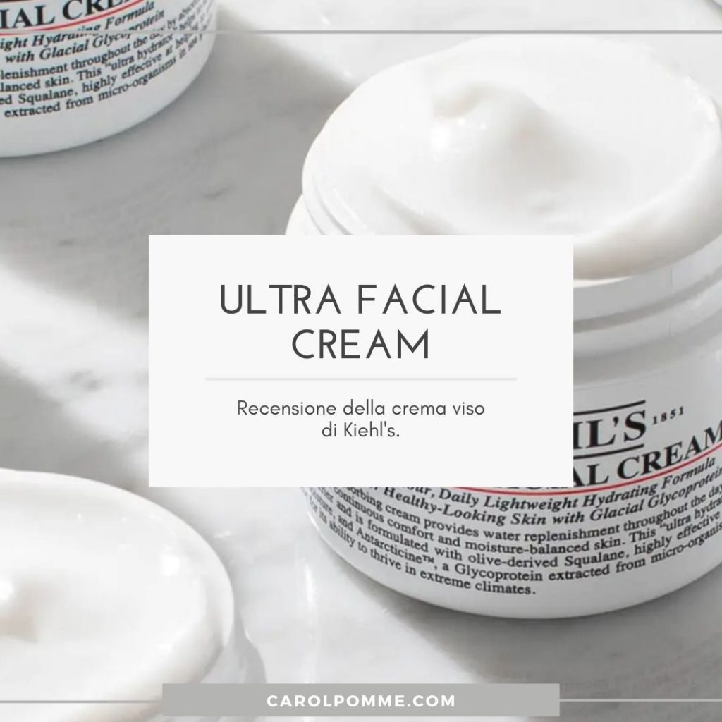 ultra facial cream kiehl's recensione