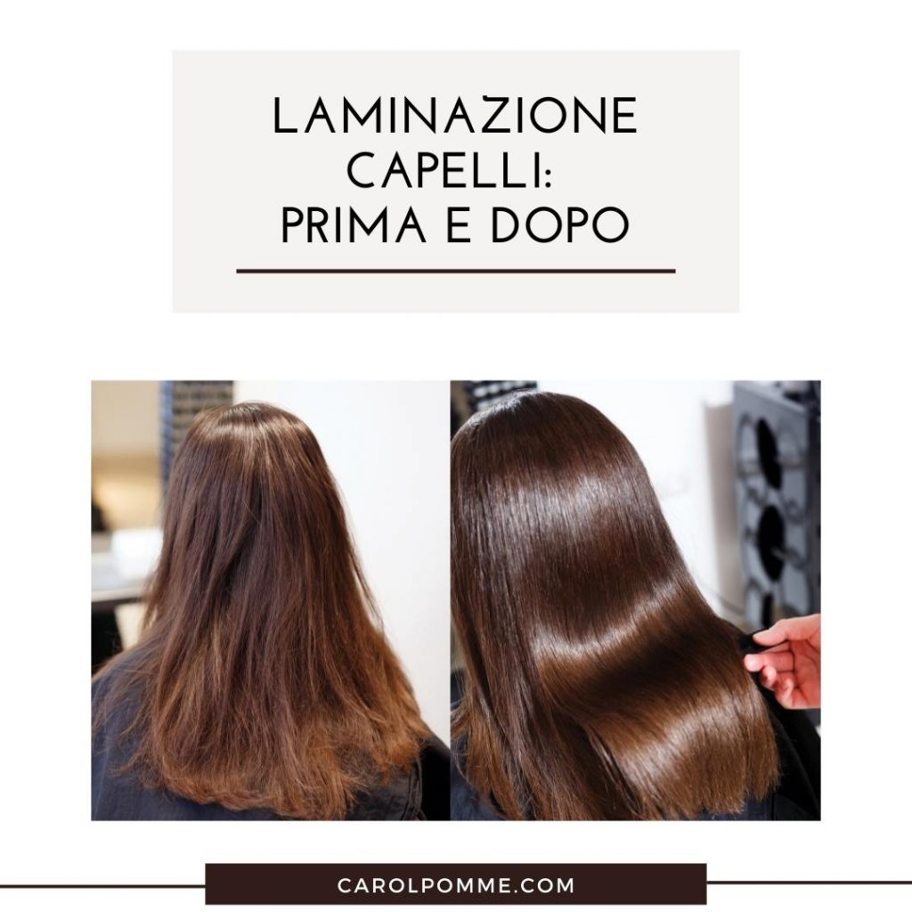 Laminazione capelli: benefici, prezzi e risultati. - Carol Pomme