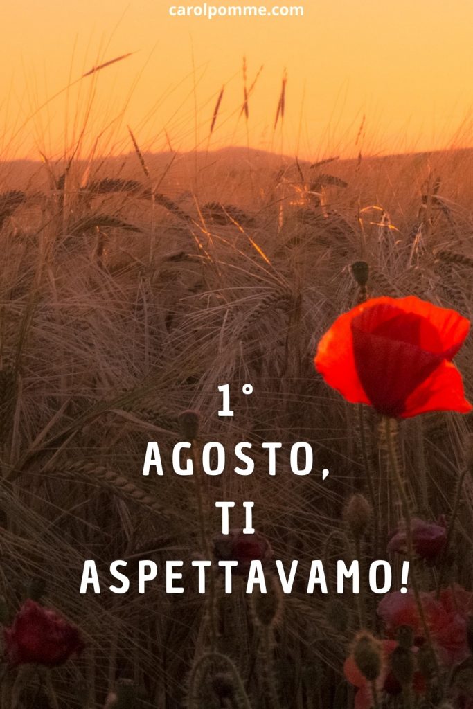 1 agosto ti aspettavamo