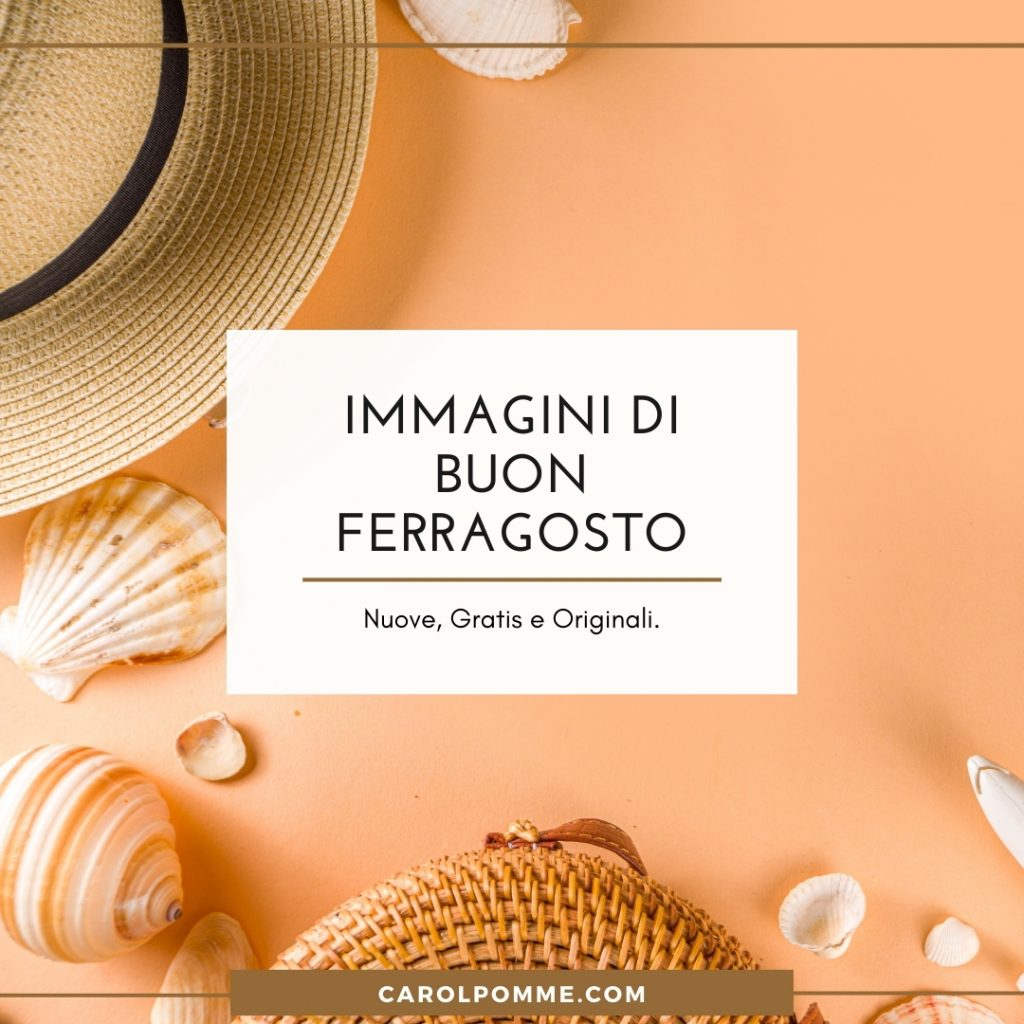 raccolta immagini buon ferragosto
