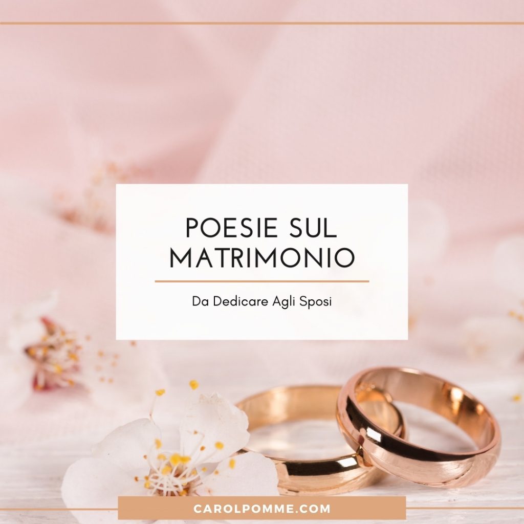 poesie sul matrimonio da dedicare agli sposi