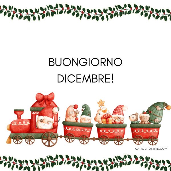 Benvenuto dicembre: 8 immagini per il buongiorno - Carol Pomme