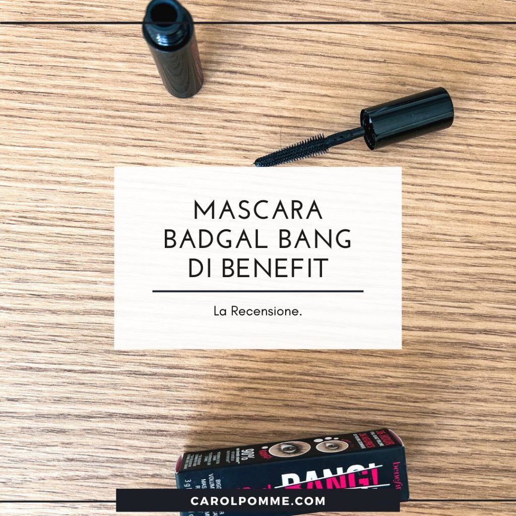 badgal bang mascara benefit recensione