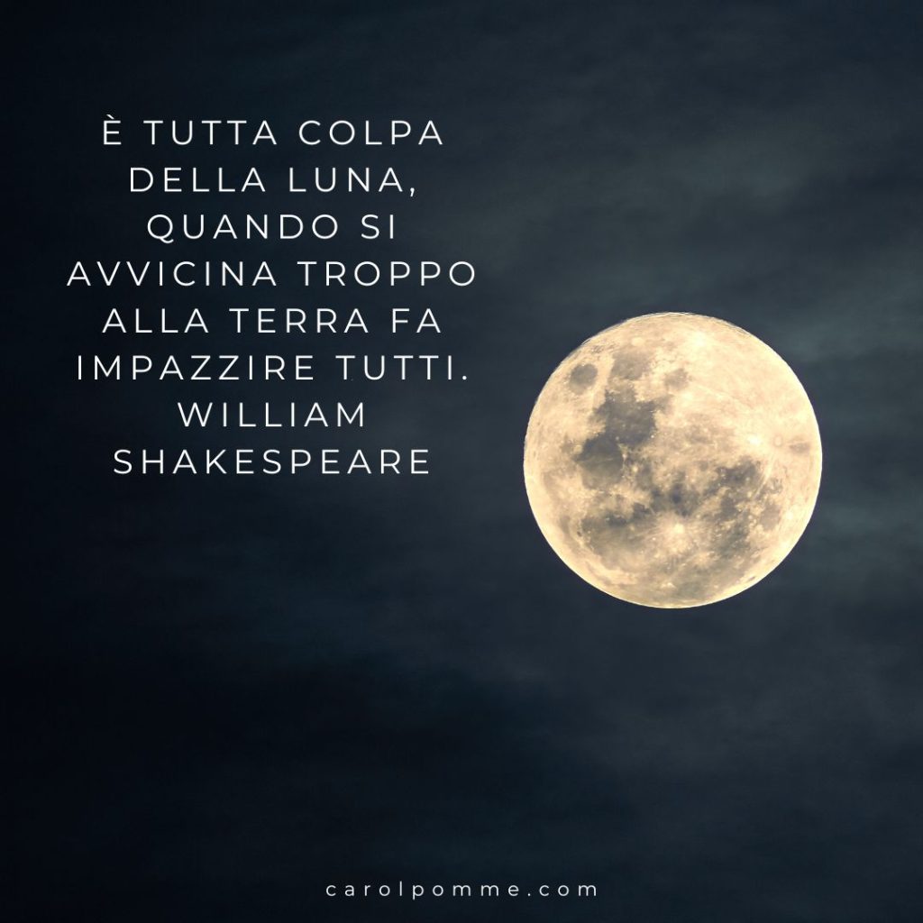 Frasi sulla luna: 27 citazioni bellissime - Carol Pomme