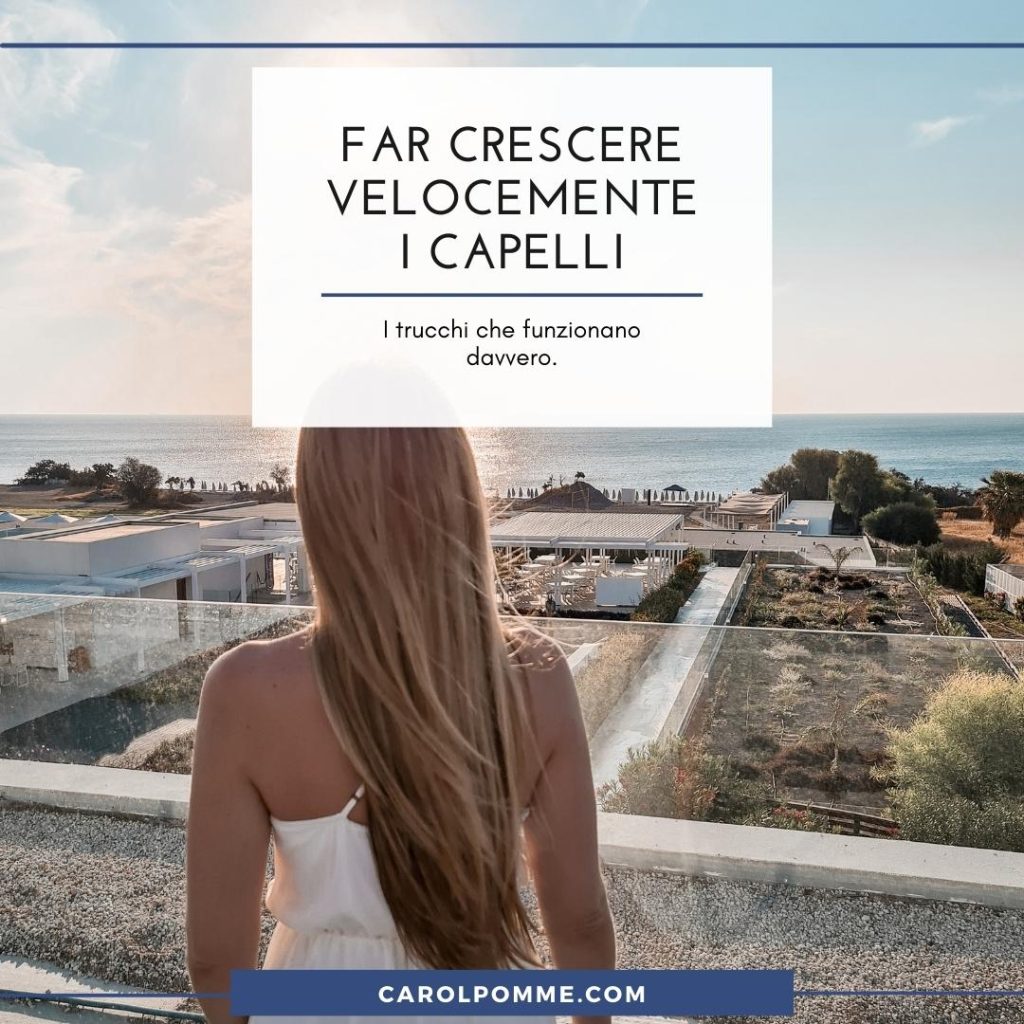 come far crescere i capelli velocemente