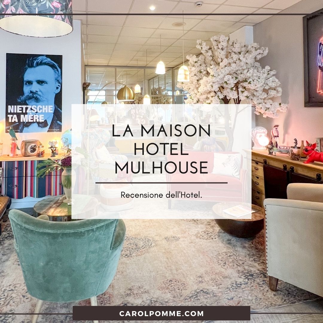 Al momento stai visualizzando La Maison Hotel, recensione dell’hotel di Mulhouse
