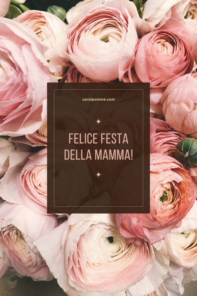 Frasi di auguri per la Festa della Mamma 2026 - Carol Pomme